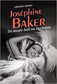 Joséphine Baker au Panthéon : biographie